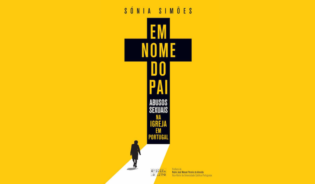 “Em nome do Pai. Abusos sexuais na Igreja em Portugal”
